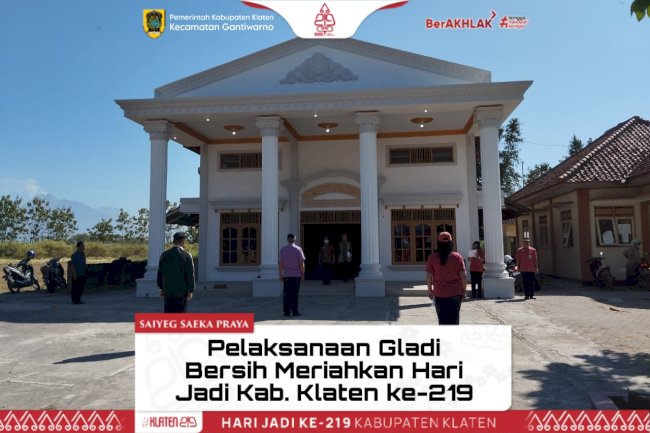 Sukses Gladi Bersih, Gantiwarno Teguhkan Kesiapan untuk Peringatan Hari Jadi Kabupaten Klaten ke-219