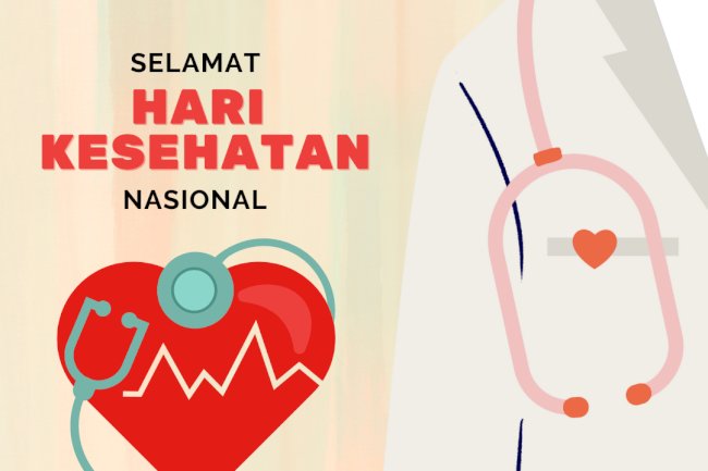 Selamat Hari Kesehatan Nasional!